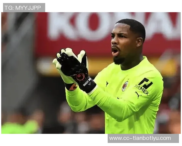 法尔克曝曼联切尔西关注米兰门将迈尼昂拜仁无意引进